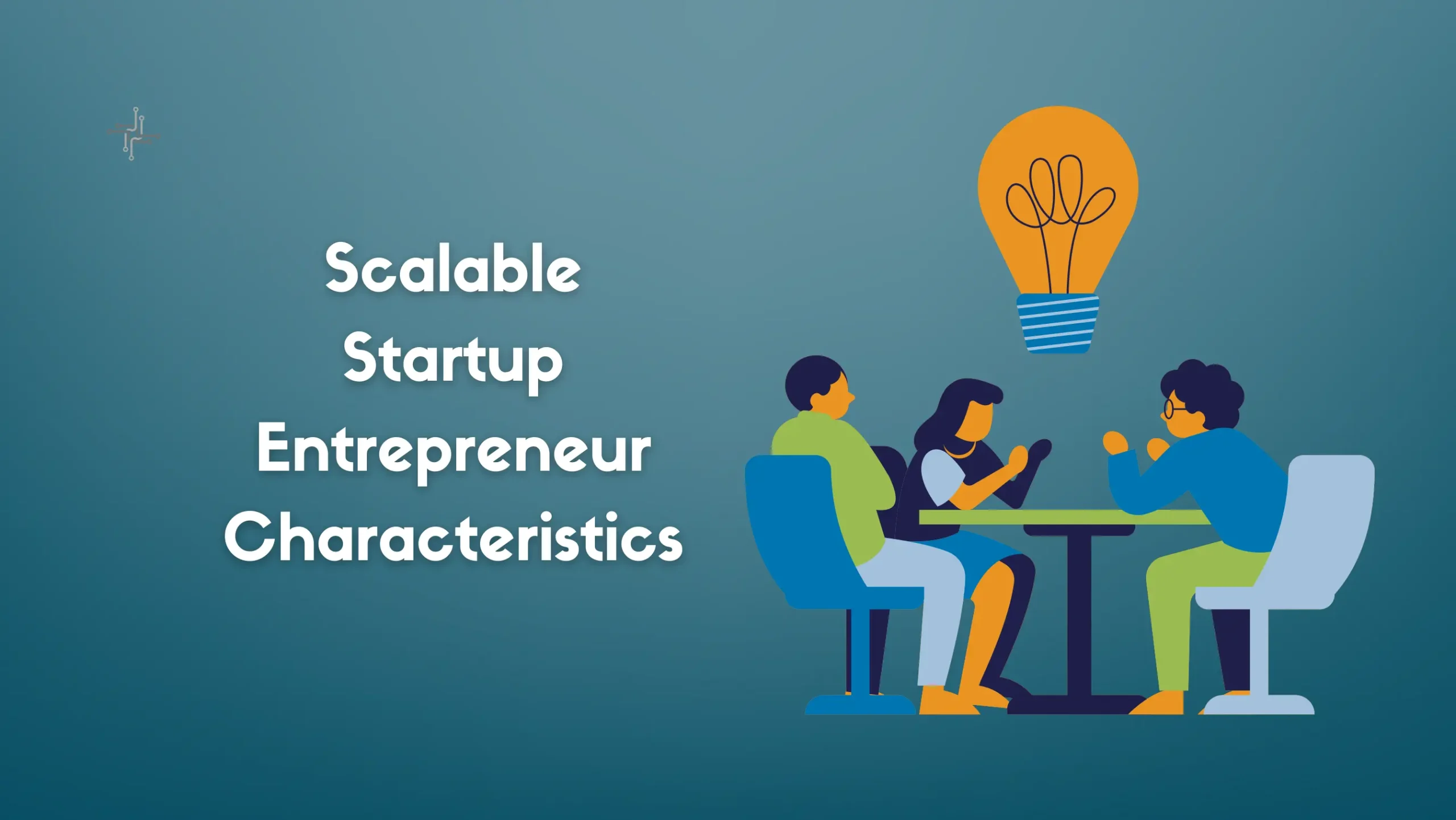 Scalable Startup Entrepreneur Characteristics