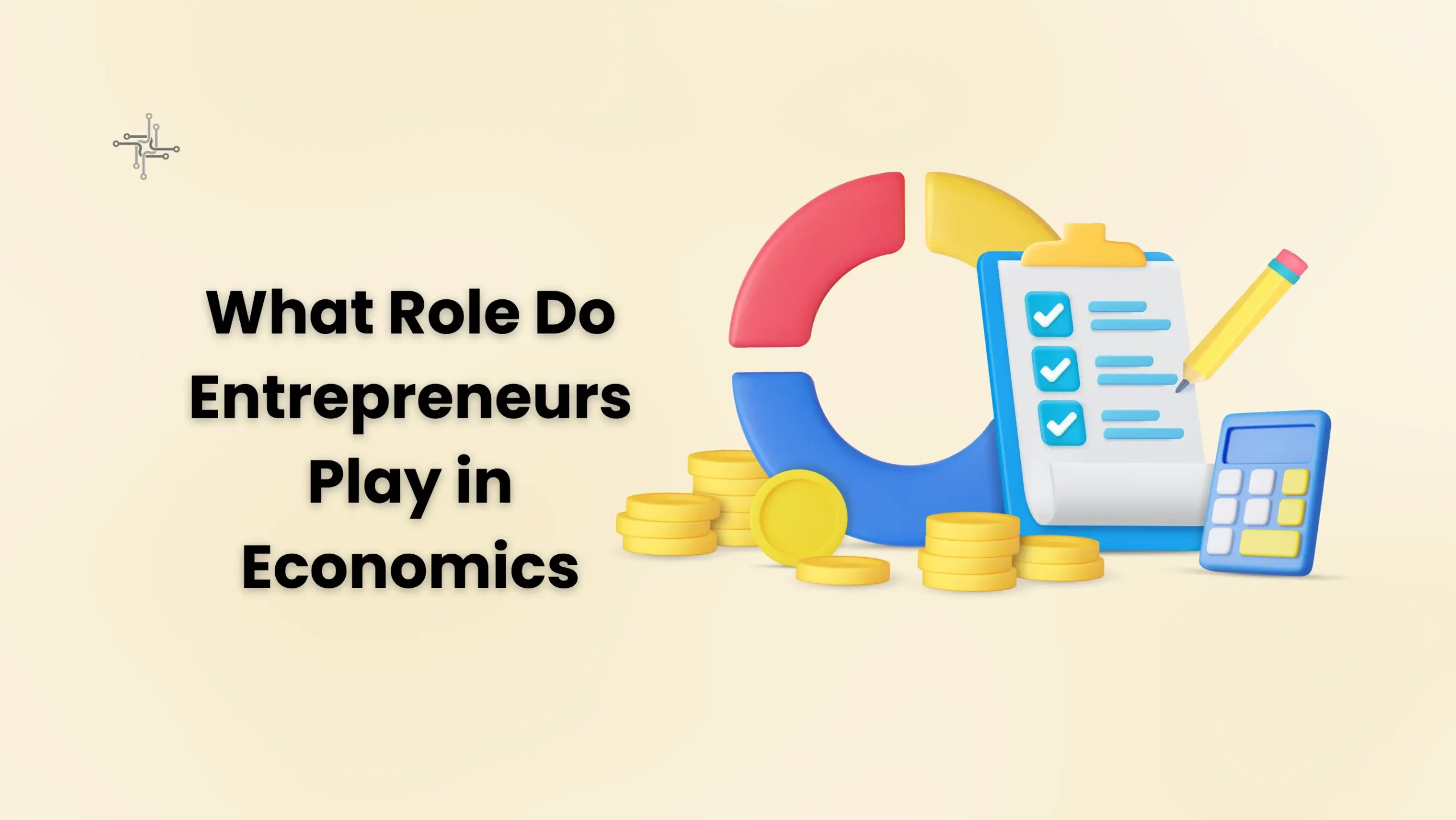 What Role Do Entrepreneurs Play in Economics