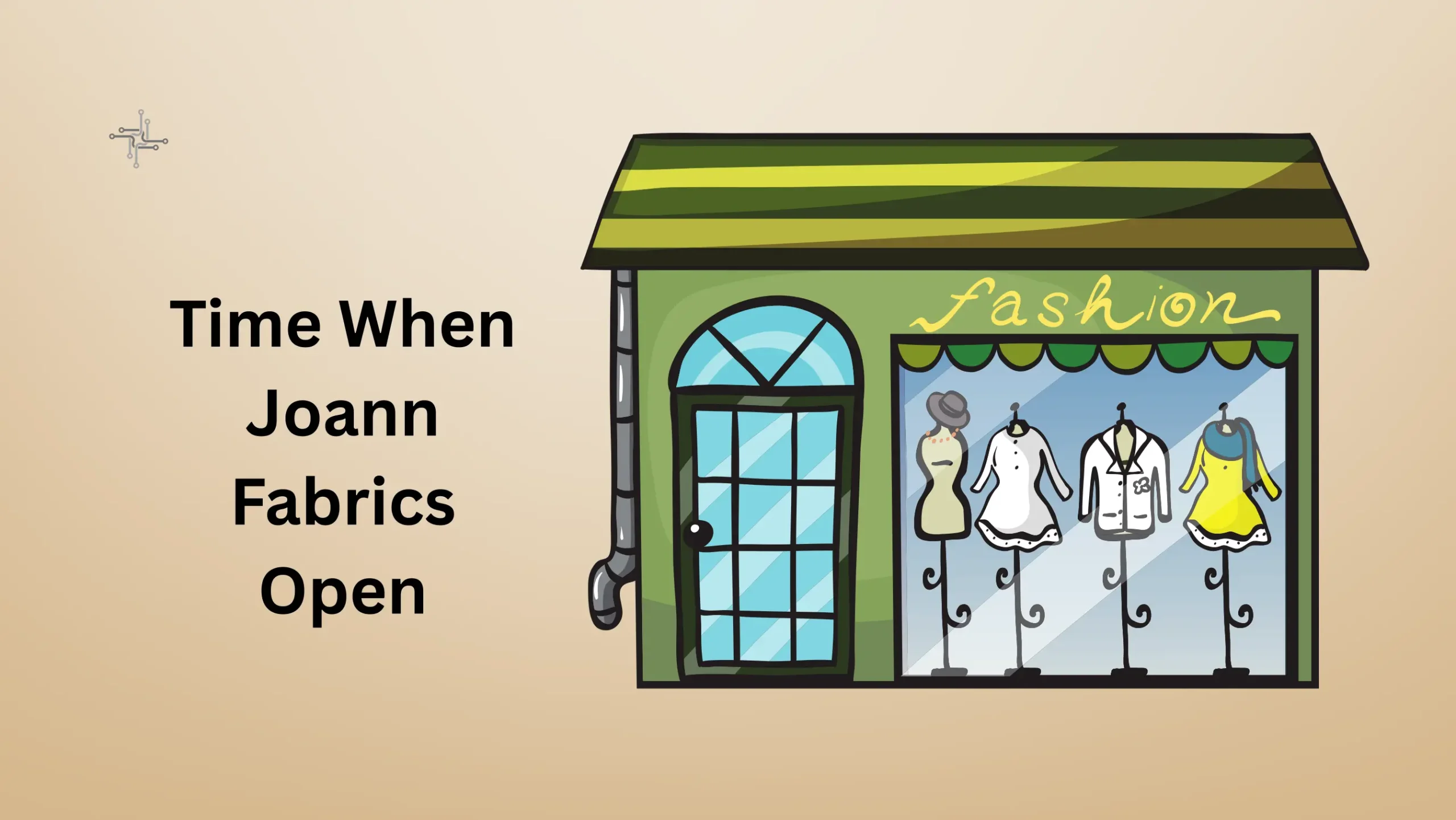 time when joann fabrics open